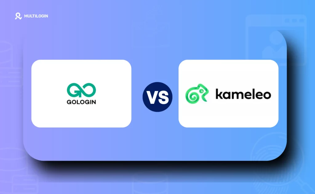 gologin vs kameleo