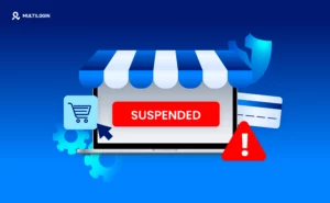 Top 5 Reasons Your E-Commerce Seller Got Suspended and How To Fix It