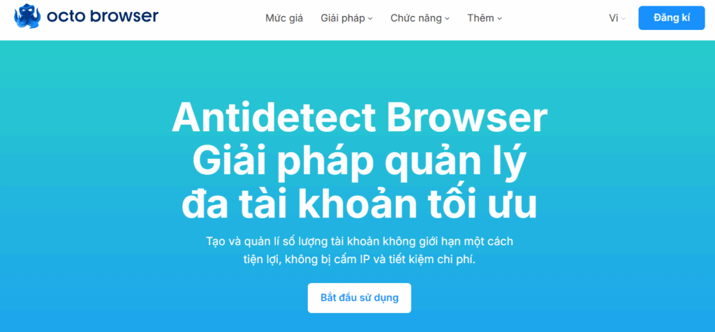 Đánh giá Octo Browser: tính năng, quản lý nhiều tài khoản, tích hợp proxy và bảo mật.