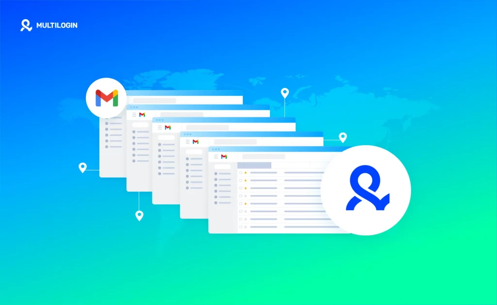 How Many Gmail Accounts Can I Have with Multilogin