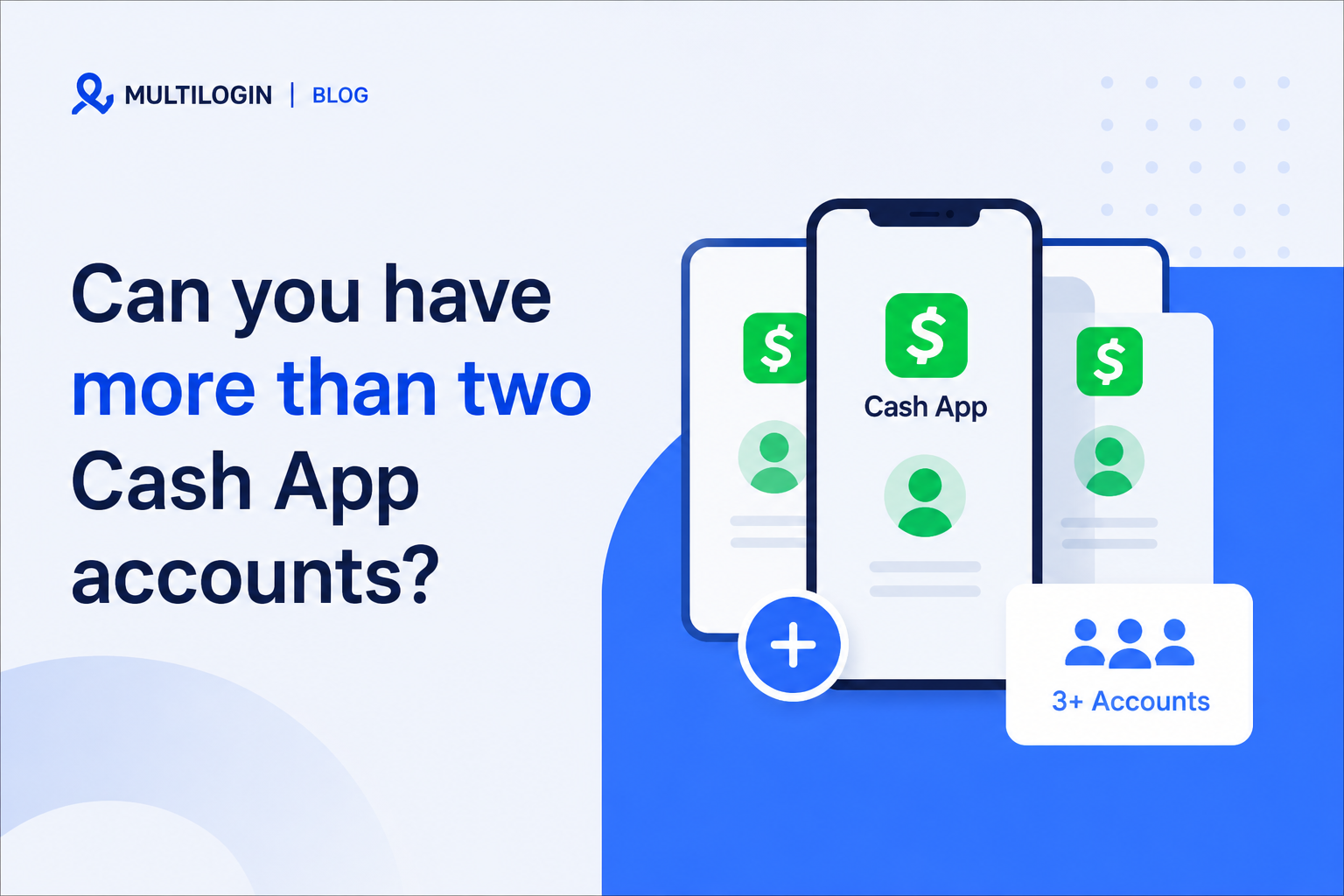 Illustration of three Cash App account screens on smartphones, showing multiple linked accounts and a 3+ accounts icon.