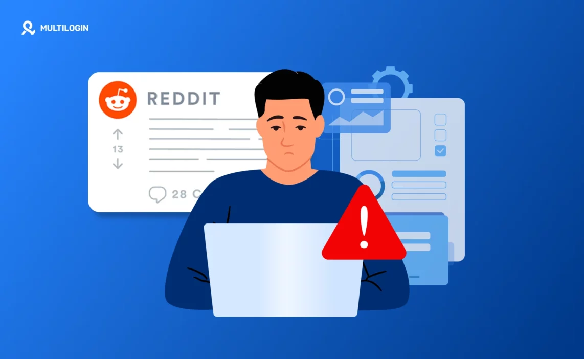 Por que não consigo postar no Reddit? Motivos comuns e como resolver com o guia da Multilogin