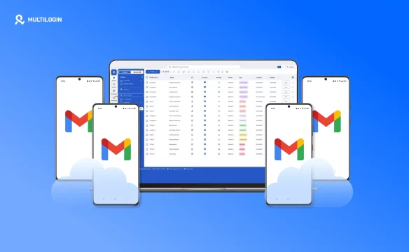 How to Create Unlimited Gmail Accounts Using Multilogin Cloud Phones