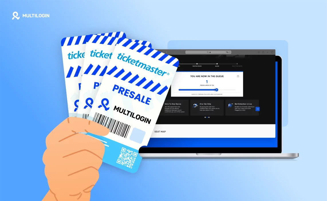 Bypassing Ticketmaster queue and securing tickets easily with Multilogin