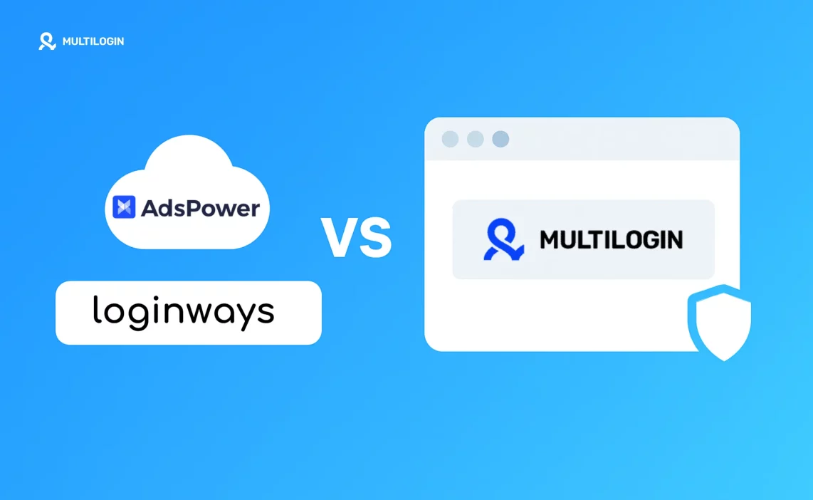 adspower vs loginways