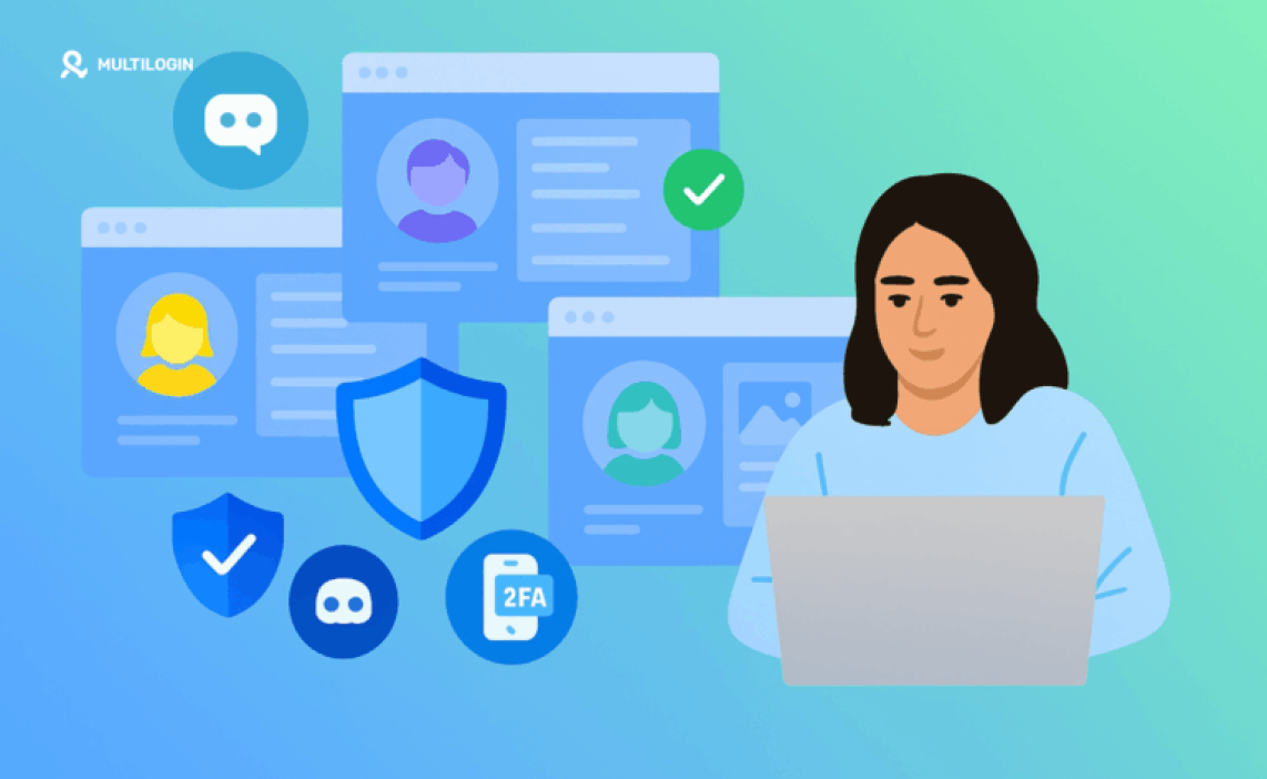Как создать «старые» и безопасные аккаунты в Дискорде: Multilogin, профили, 2FA.